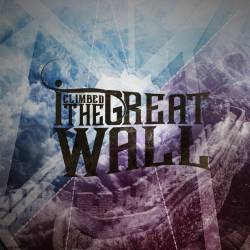 I Climbed the Great Wall